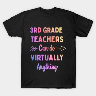 Mens 3rd Grade Teachers Can Do Virtually Anything Gift T-Shirt